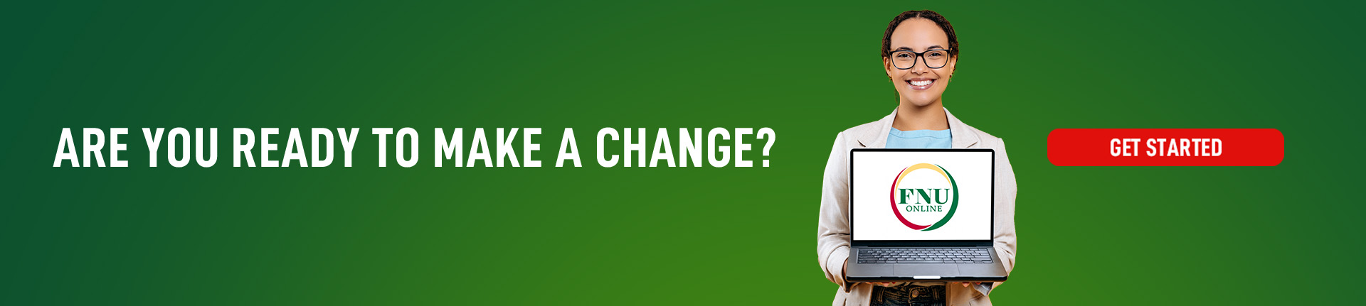Are you ready to make a change?